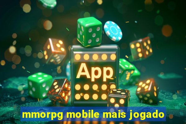 mmorpg mobile mais jogado